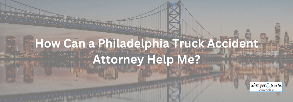 Philadelphia Truck Accident Attorney